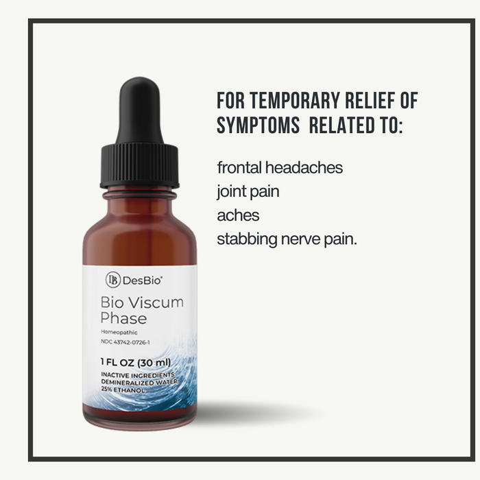Bio Viscum Phase by DesBio for the temporary relief of symptoms related to frontal headaches, joint pain, aches, and stabbing nerve pain.